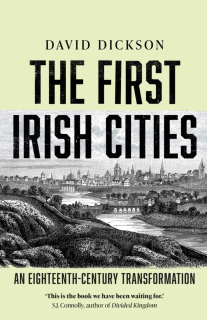 The First Irish Cities : An Eighteenth-Century Transformation, EPUB eBook