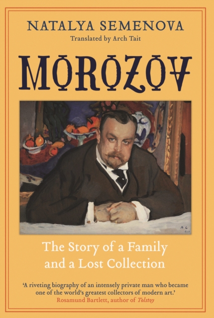 Morozov : The Story of a Family and a Lost Collection, EPUB eBook