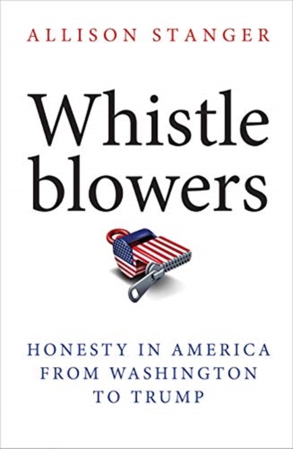 Whistleblowers : Honesty in America from Washington to Trump, Paperback / softback Book