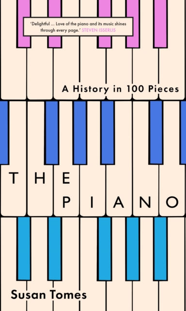 The Piano : A History in 100 Pieces, EPUB eBook