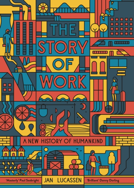 The Story of Work : A New History of Humankind, EPUB eBook