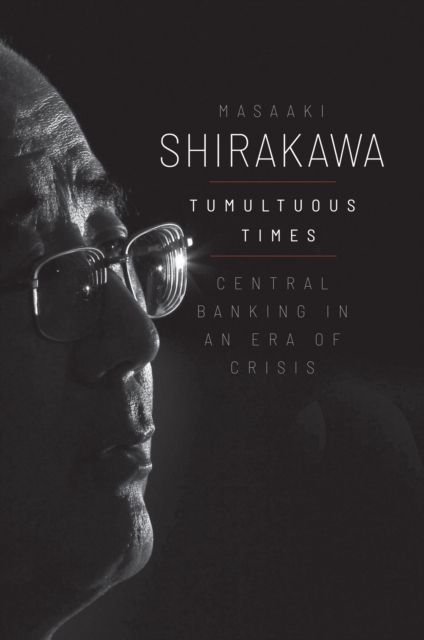 Tumultuous Times : Central Banking in an Era of Crisis, EPUB eBook