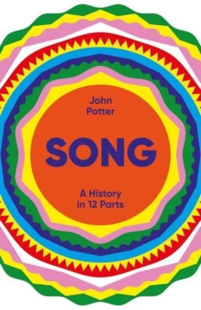 Song : A History in 12 Parts, Hardback Book