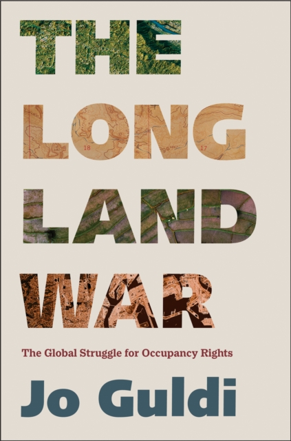 The Long Land War : The Global Struggle for Occupancy Rights, EPUB eBook
