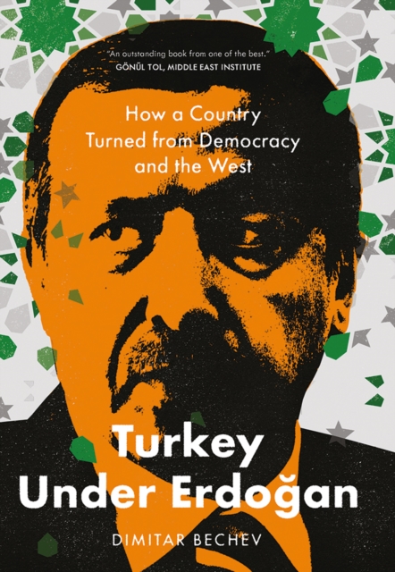 Turkey Under Erdogan : How a Country Turned from Democracy and the West, EPUB eBook