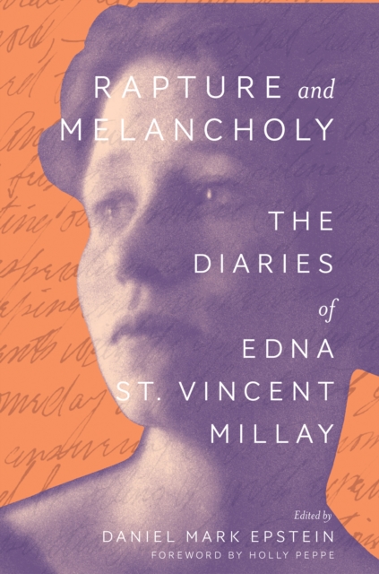 Rapture and Melancholy : The Diaries of Edna St. Vincent Millay, EPUB eBook