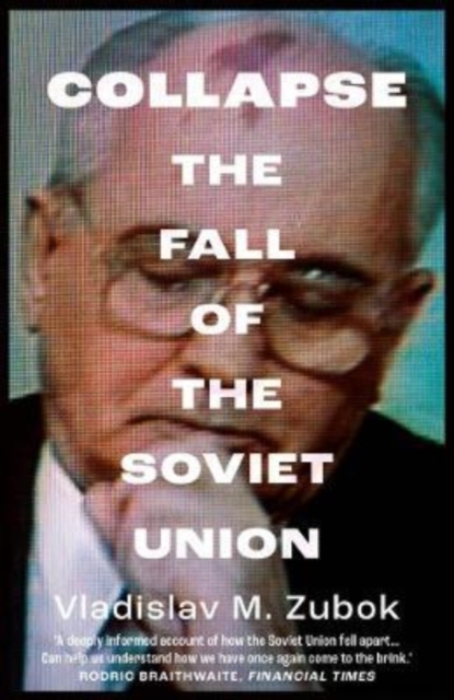Collapse : The Fall of the Soviet Union, Paperback / softback Book