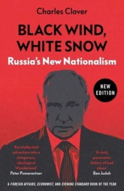 Black Wind, White Snow : Russia's New Nationalism, Paperback / softback Book