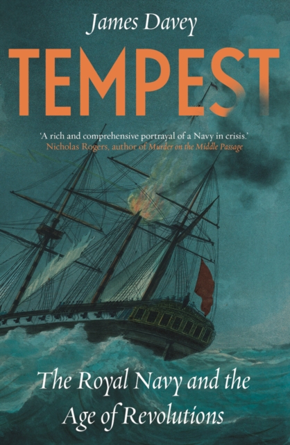 Tempest : The Royal Navy and the Age of Revolutions, EPUB eBook