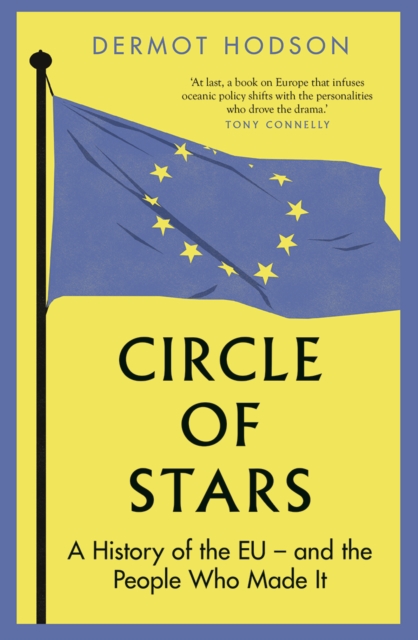 Circle of Stars : A History of the EU and the People Who Made It, EPUB eBook