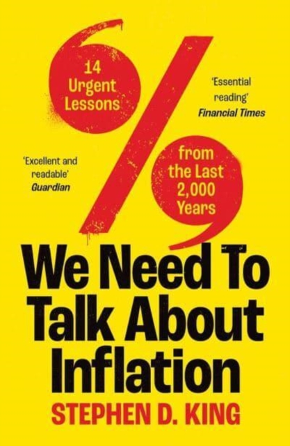 We Need to Talk About Inflation : 14 Urgent Lessons from the Last 2,000 Years, Paperback / softback Book