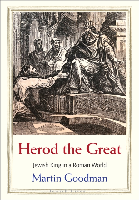 Herod the Great : Jewish King in a Roman World, EPUB eBook