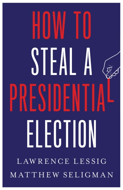 How to Steal a Presidential Election, EPUB eBook