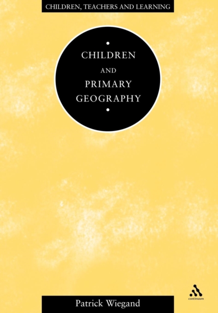 Children and Primary Geography, Paperback / softback Book