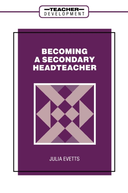 Becoming a Secondary Head Teacher, Paperback / softback Book