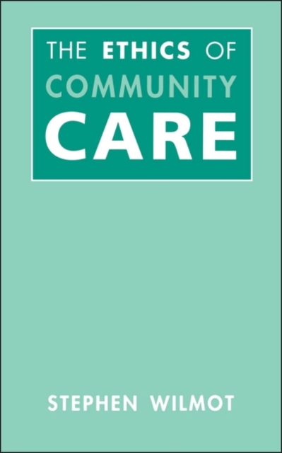Ethics Of Community Care, Paperback / softback Book