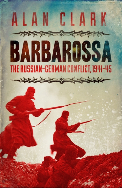 Barbarossa : The Russian German Conflict, Paperback / softback Book