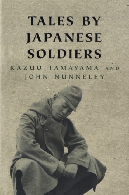 Tales By Japanese Soldiers, Paperback / softback Book