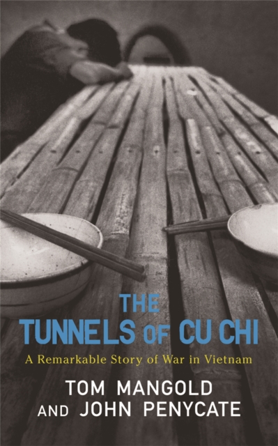 The Tunnels of Cu Chi : A Remarkable Story of War, Paperback / softback Book