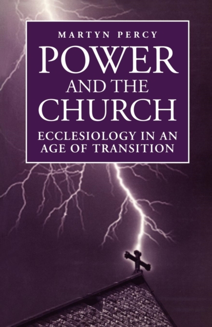 Power and the Church : Ecclesiology in an Age of Transition, Paperback / softback Book