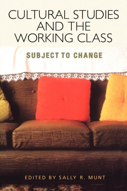 Cultural Studies and the Working Class, Paperback / softback Book