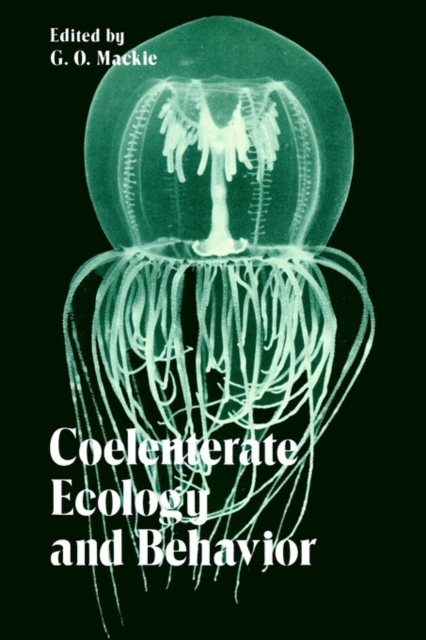Coelenterate Ecology and Behavior, Hardback Book