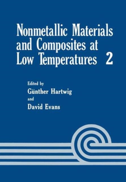Nonmetallic Materials and Composites at Low Temperature, Hardback Book