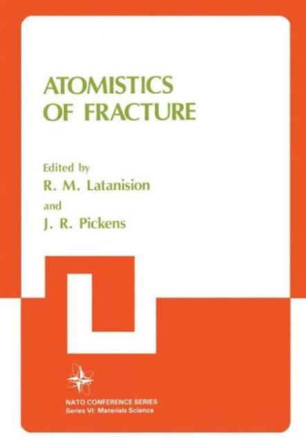 Atomistics of Fracture, Hardback Book