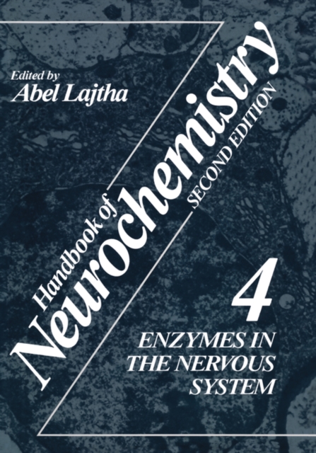 Handbook of Neurochemistry : Volume 4 Enzymes in the Nervous System, Hardback Book