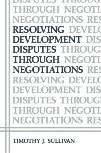 Resolving Development Disputes Through Negotiations, Hardback Book