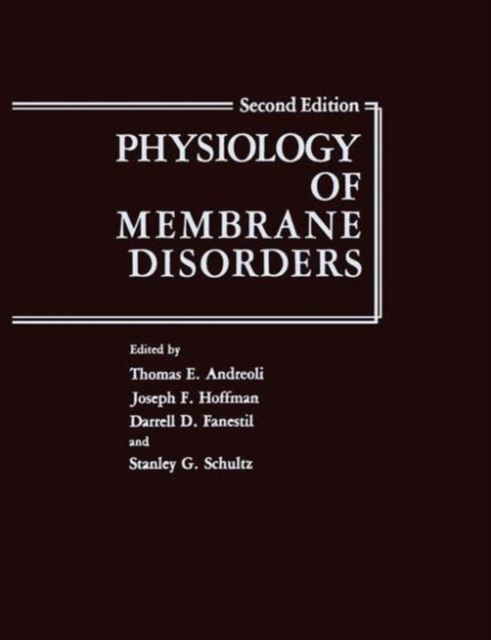 Physiology of Membrane Disorders, Hardback Book