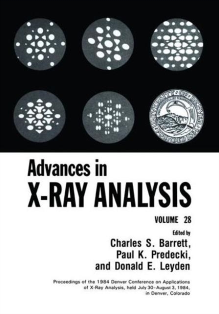 Advances in X-Ray Analysis : Volume 28, Hardback Book