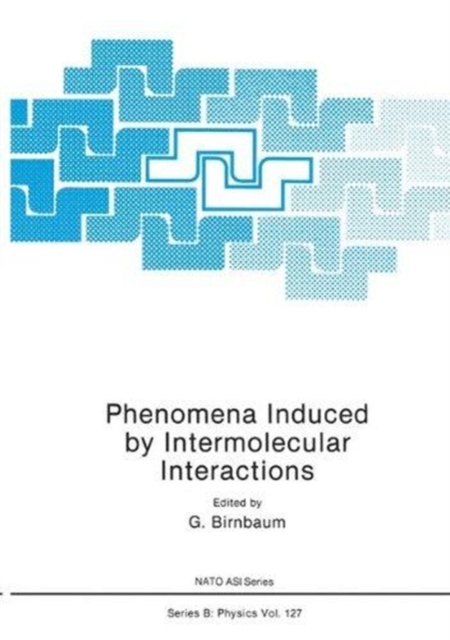 Phenomena Induced by Intermolecular Interactions, Hardback Book