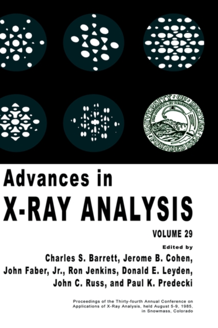 Advances in X-Ray Analysis : Volume 29, Hardback Book