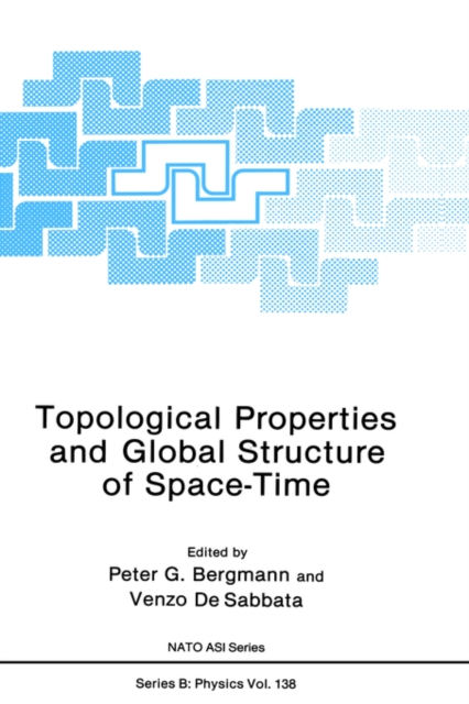 Topological Properties and Global Structure of Space-Time, Hardback Book