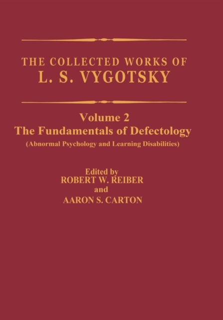 The Collected Works of L.S. Vygotsky : The Fundamentals of Defectology (Abnormal Psychology and Learning Disabilities), Hardback Book