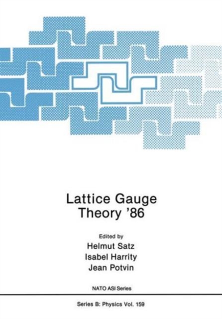 Lattice Gauge Theory '86, Hardback Book