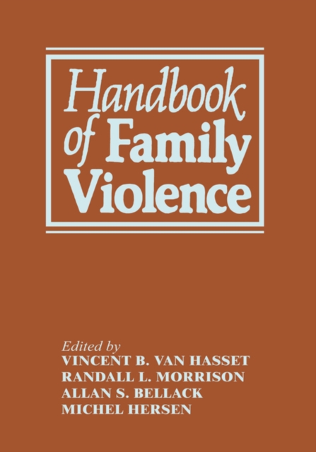 Handbook of Family Violence, Hardback Book