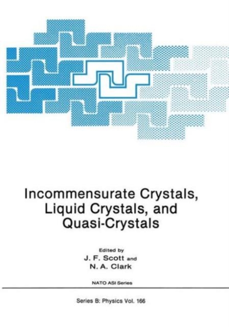 Incommensurate Crystals, Liquid Crystals, and Quasi-Crystals, Hardback Book
