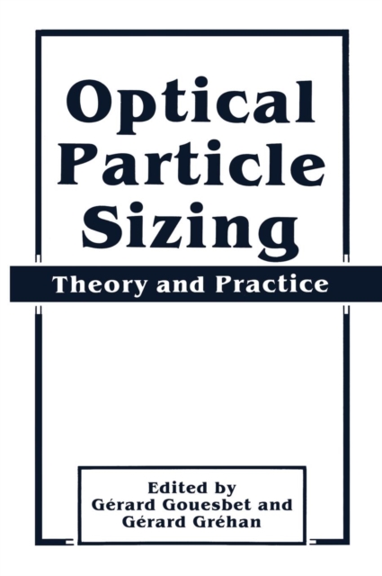 Optical Particle Sizing : Theory and Practice, Hardback Book