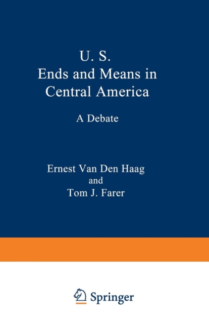 U. S. Ends and Means in Central America : A Debate, Paperback / softback Book