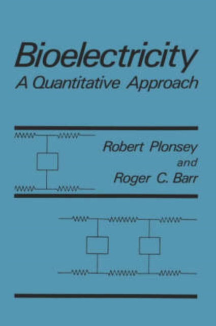 Bioelectricity : A Quantitative Approach, Hardback Book