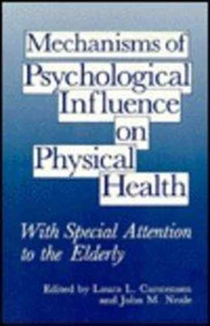 Mechanisms of Psychological Influence on Physical Health : With Special Attention to the Elderly, Hardback Book