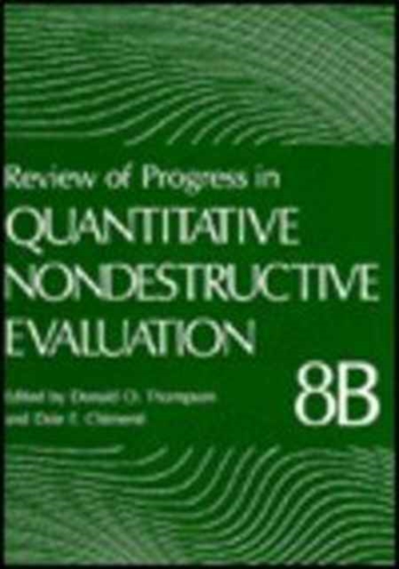 Review of Progress in Quantitative Nondestructive Evaluation : Volume 8, Part A and B, Hardback Book