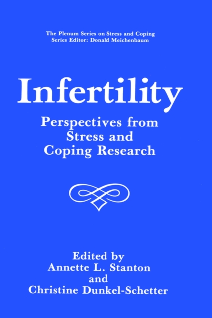 Infertility : Perspectives from Stress and Coping Research, Hardback Book