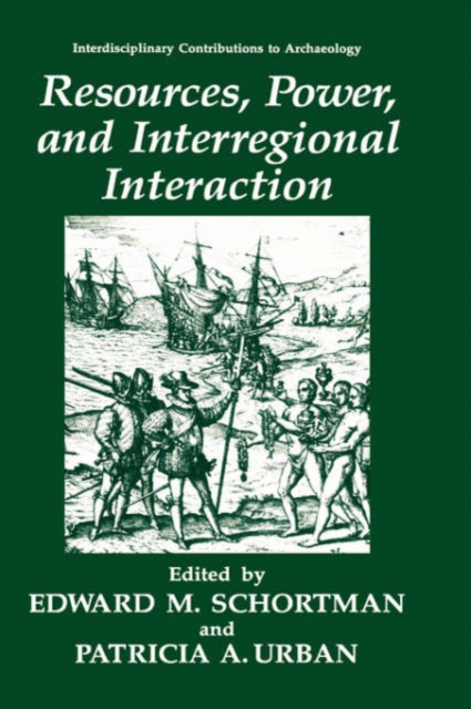 Resources, Power, and Interregional Interaction, Hardback Book