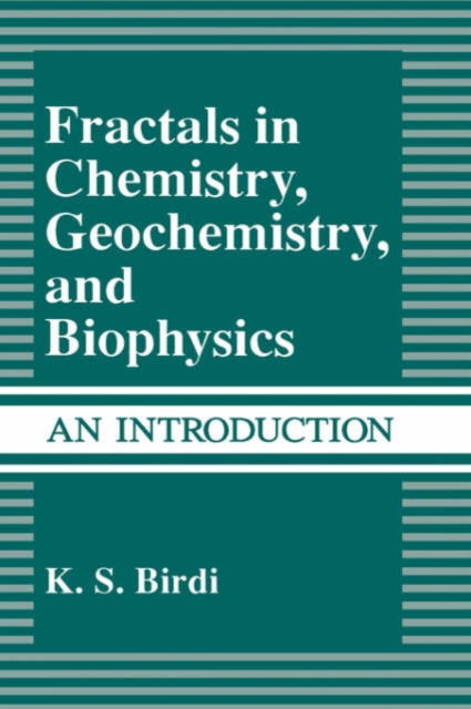 Fractals in Chemistry, Geochemistry, and Biophysics : An Introduction, Hardback Book