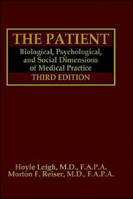 The Patient : Biological, Psychological, and Social Dimensions of Medical  Practice, Hardback Book