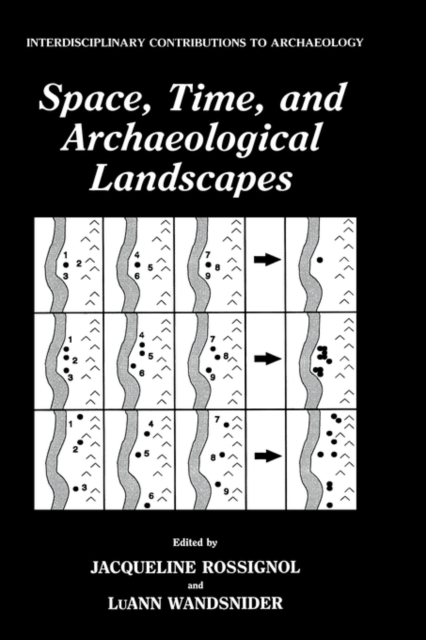 Space, Time, and Archaeological Landscapes, Hardback Book
