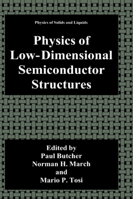 Physics of Low-Dimensional Semiconductor Structures, Hardback Book